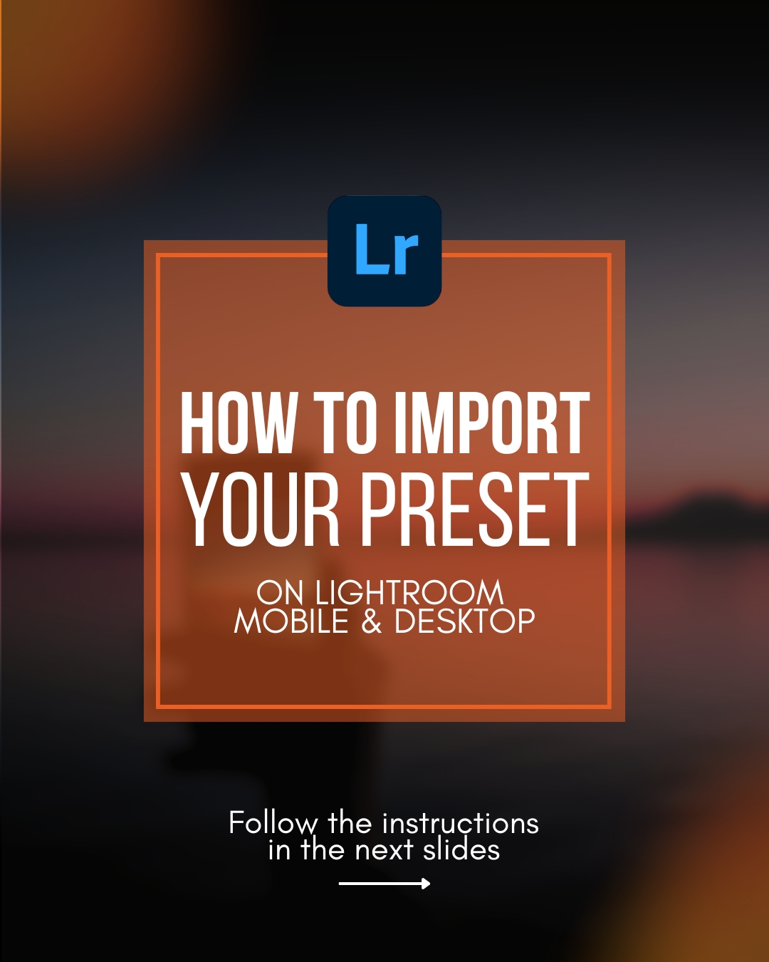 How to import your preset on Lightroom Mobile & Desktop — cover